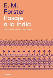 Pasaje a la India SPA-PASAJE A LA INDIA [ E. M. Forster ]
