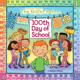 The Night Before the 100th Day of School NIGHT BEFORE THE 100TH DAY OF （Night Before） [ Natasha Wing ]