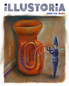 Illustoria: For Creative Kids and Their Grownups: Issue #16: Music: Stories, Comics, DIY ILLUSTORIA FOR CREATIVE KIDS & （Illustoria Magazine） [ Elizabeth Haidle ]