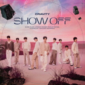 SHOW OFF (初回限定盤 CD＋DVD) [ CRAVITY ]