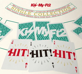 SINGLE COLLECTION「HIT! HIT! HIT!」(通常盤A CD+DVD) [ Kis-My-Ft2 ]