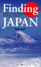 【謝恩価格本】Finding　JAPAN A　guide　to　seeing　its　bea [ ロバート・S．リード ]
