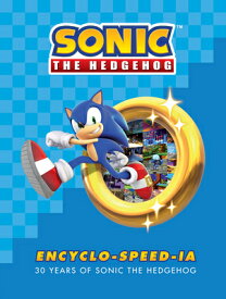 Sonic the Hedgehog Encyclo-Speed-Ia SONIC THE HEDGEHOG ENCYCLO-SPE [ Ian Flynn ]