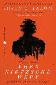 When Nietzsche Wept WHEN NIETZSCHE WEPT [ Irvin D. Yalom ]