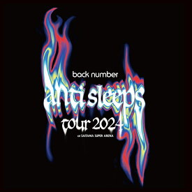 back number “anti sleeps tour 2024” at SAITAMA SUPER ARENA(初回限定BOX / 3DVD+GOODS+PhotoBook) [ back number ]