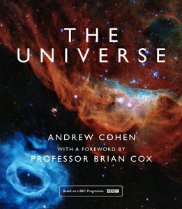 The Universe: The Book of the BBC TV Series Presented by Professor Brian Cox UNIVERSE [ Andrew Cohen ]