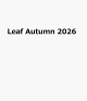【予約】Leaf Autumn 2026