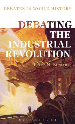 楽天ブックス: Debating the Industrial Revolution - Peter N. Stearns ...