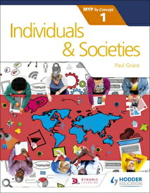 INDIVIDUALS & SOCIETIES FOR IB MYP 1(P) [ PAUL GRACE ]