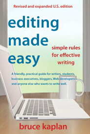 Editing Made Easy: Simple Rules for Effective Writing EDITING MADE EASY REVISED EXPA [ Bruce Kaplan ]