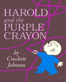Harold and the Purple Crayon HAROLD & THE PURPLE CRAYON （Harold and the Purple Crayon） [ Crockett Johnson ]