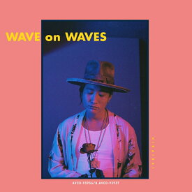 WAVE on WAVES [ 平井大 ]