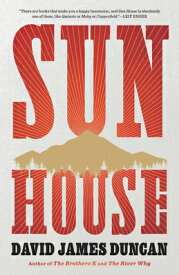 Sun House SUN HOUSE [ David James Duncan ]