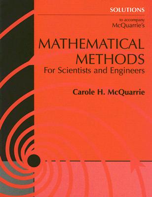 楽天ブックス: Solutions Manual to Accompany McQuarrie's Mathematical Methods for Scientists and ...