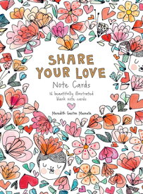 Share Your Love Note Cards: 16 Beautifully Illustrated Blank Note Cards FLSH CARD-SHARE YOUR LOVE NOTE [ Gaston Masnata Meredith ]