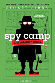 Spy Camp the Graphic Novel SPY CAMP THE GRAPHIC NOVEL （Spy School the Graphic Novel） [ Stuart Gibbs ]