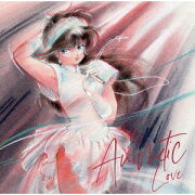 アニメティック LOVE 〜あのアニメあの曲にもう一度逢いたくて〜