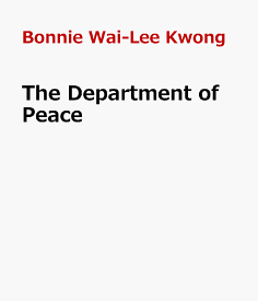 The Department of Peace DEPT OF PEACE [ Bonnie Wai-Lee Kwong ]