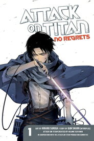 Attack on Titan: No Regrets, Volume 1 ATTACK ON TITAN NO REGRETS V01 （Attack on Titan: No Regrets） [ Hajime Isayama ]