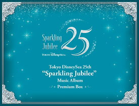 東京ディズニーシー 25周年 ”スパークリング・ジュビリー” ミュージック・アルバム [プレミアム・ボックス] [ (ディズニー) ]