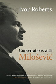 Conversations with Milosevic CONVERSATIONS W/MILOSEVIC [ Ivor Roberts ]