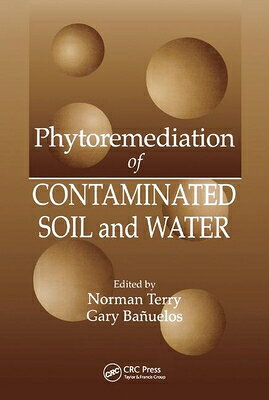 楽天ブックス: Phytoremediation of Contaminated Soil and Water - Norman Terry ...