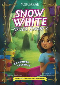 Snow White and the Seven Dwarfs: An Interactive Fairy Tale Adventure SNOW WHITE & THE 7 DWARFS （You Choose: Fractured Fairy Tales） [ Jessica Gunderson ]