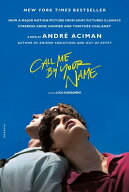 Call Me by Your Name CALL ME BY YOUR NAME [ Andre Aciman ]