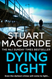Dying Light DYING LIGHT （Logan McRae） [ Stuart MacBride ]