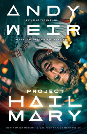Project Hail Mary (Movie Tie-In) PROJECT HAIL MARY (MOVIE TIE-I [ Andy Weir ]