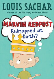 Marvin Redpost #1: Kidnapped at Birth? MARVIN REDPOST #1 KIDNAPPED AT （Marvin Redpost） [ Louis Sachar ]