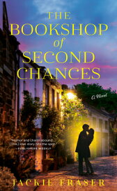 The Bookshop of Second Chances BOOKSHOP OF 2ND CHANCES [ Jackie Fraser ]