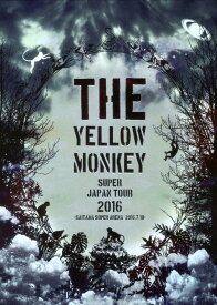 THE YELLOW MONKEY SUPER JAPAN TOUR 2016 -SAITAMA SUPER ARENA 2016.7.10-【Blu-ray】 [ THE YELLOW MONKEY ]