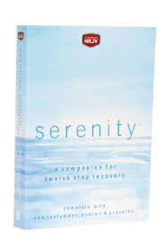 Serenity-NKJV: A Companion for Twelve Step Recovery B-NK-NEL-NT FCO 0012SN RL [ Robert Hemfelt ]