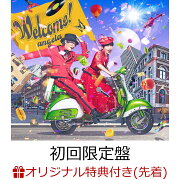 【楽天ブックス限定先着特典】Welcome! (初回限定盤 CD＋Blu-ray)(アクリルキーホルダー+複製サイン＆コメント入りL判ブロマイド)
