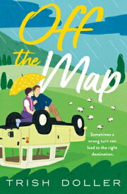 Off the Map OFF THE MAP [ Trish Doller ]