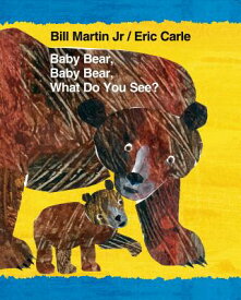 Baby Bear, Baby Bear, What Do You See? BABY BEAR BABY BEAR WHAT DO YO （Brown Bear and Friends） [ Bill Martin ]