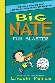 Big Nate Fun Blaster: Cheezy Doodles, Crazy Comix, and Loads of Laughs! BIG NATE FUN BLASTER-ACTIVITY （Big Nate Activity Book） [ Lincoln Peirce ]