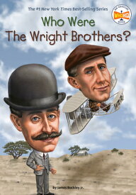 Who Were the Wright Brothers? WHO WERE THE WRIGHT BROTHERS （Who Was?） [ James Buckley ]