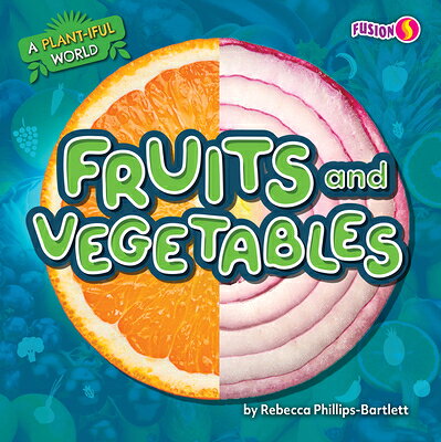楽天ブックス: Fruits and Vegetables - Rebecca Phillips-Bartlett ...