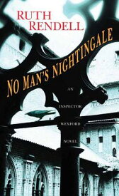 No Man's Nightingale NO MANS NIGHTINGALE -LP （Chief Inspector Wexford Mysteries (Hardcover)） [ Ruth Rendell ]