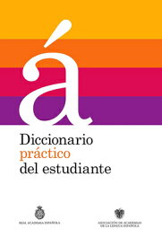 Diccionario Practico del Estudiante SPA-DICCIONARIO PRACTICO DEL E [ Real Academia De La Lengua Espanola ]