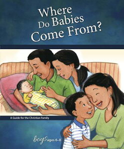 Where Do Babies Come From?: For Boys Ages 6-8 - Learning about Sex WHERE DO BABIES COME FROM FOR iLearning about Sex (Hardcover)j [ Concordia Publishing House ]