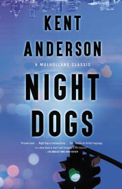 Night Dogs NIGHT DOGS （Mulholland Classic） [ Wallace Stroby ]