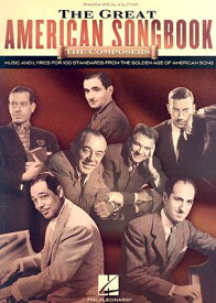 The Great American Songbook - The Composers: Music and Lyrics for Over 100 Standards from the Golden GRT AMER SONGBK THE COMPOSERS [ Hal Leonard Corp ]