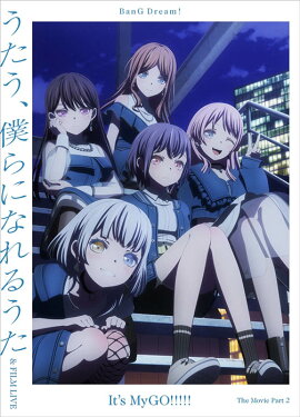 劇場版「BanG Dream! It's MyGO!!!!! 後編 : うたう、僕らになれるうた & FILM LIVE」 【Blu-ray】