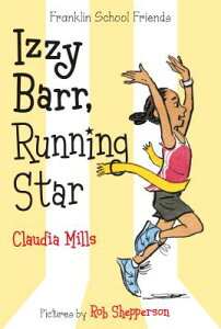 Izzy Barr, Running Star IZZY BARR RUNNING STAR iFranklin School Friendsj [ Claudia Mills ]