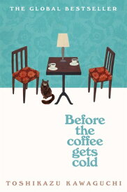 BEFORE THE COFFEE GETS COLD(B) [ TOSHIKAZU KAWAGUCHI ]