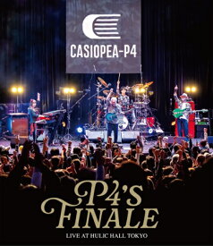 P4's FINALE【Blu-ray】 [ CASIOPEA-P4 ]