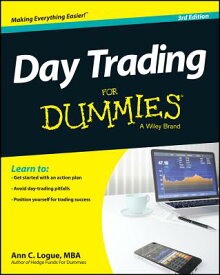 Day Trading for Dummies DAY TRADING FOR DUMMIES 3/E （For Dummies） [ Ann C. Logue ]